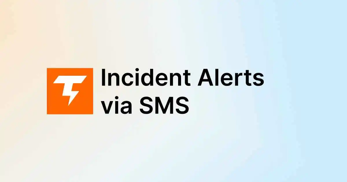Incident Text Alerts: Reach On-Call Engineers Fast